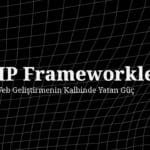 PHP Frameworkleri
